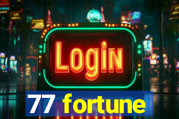 77 fortune